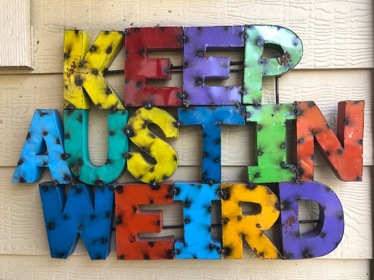 keep austin weird sign made out of colorful sheet metal